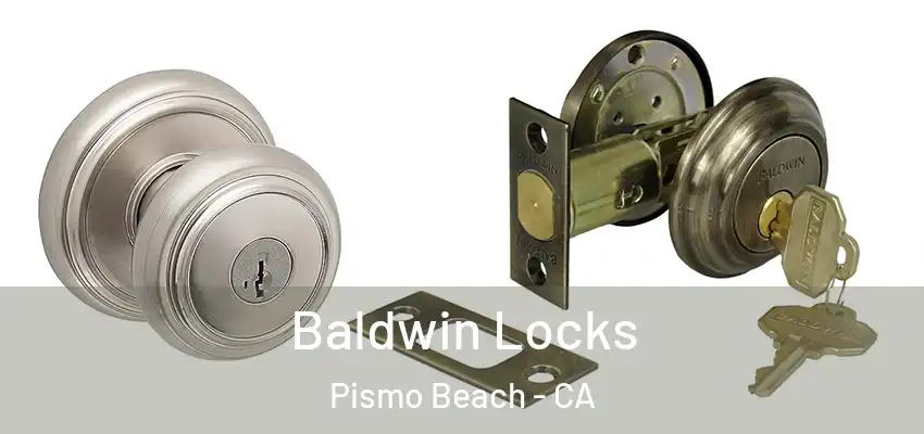 Baldwin Locks Pismo Beach - CA