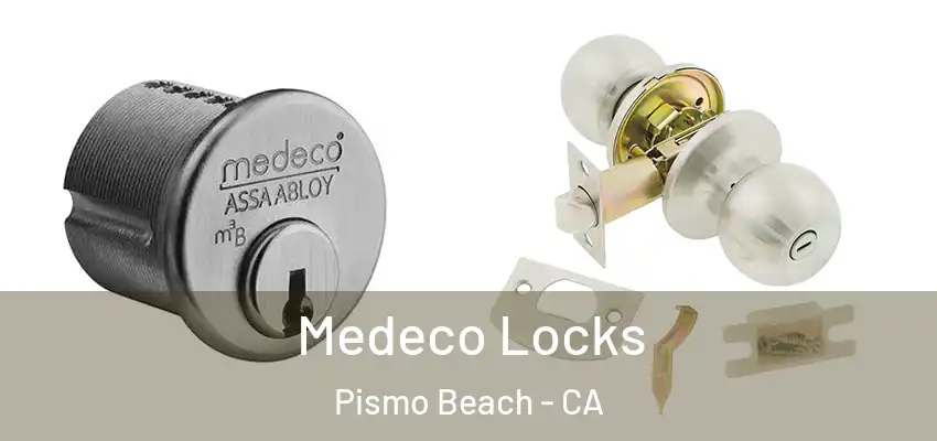  Medeco Locks Pismo Beach - CA