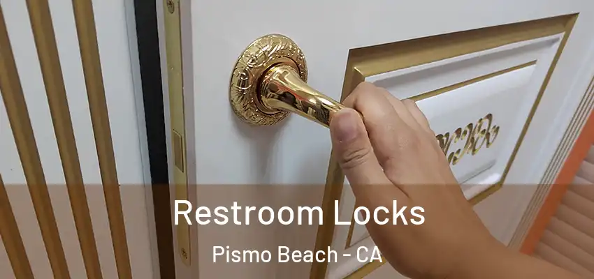  Restroom Locks Pismo Beach - CA
