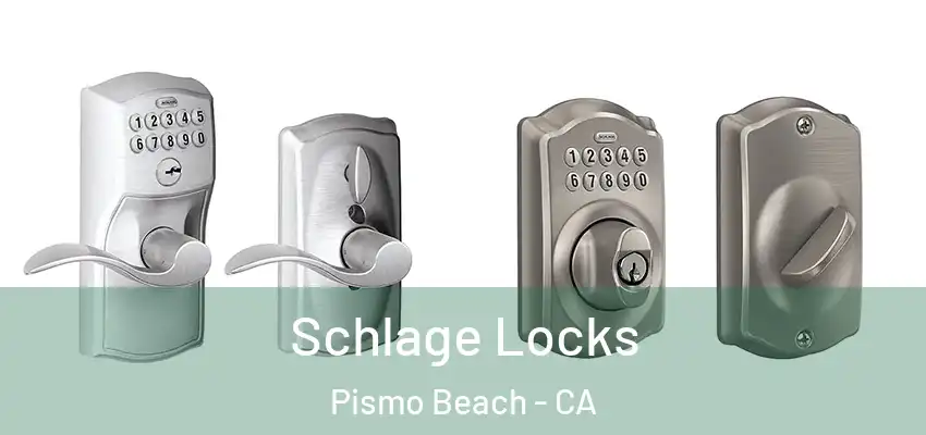  Schlage Locks Pismo Beach - CA