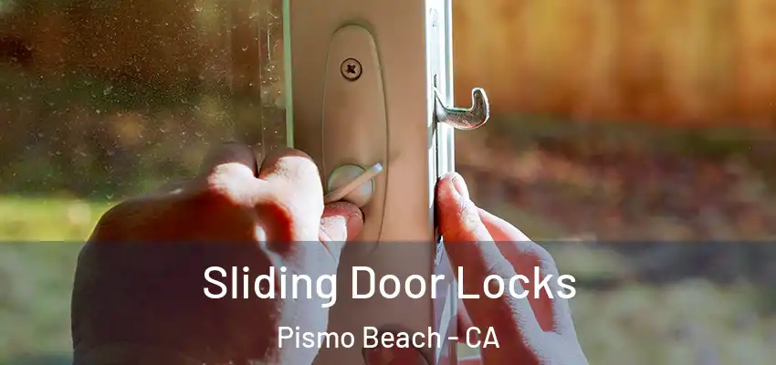  Sliding Door Locks Pismo Beach - CA
